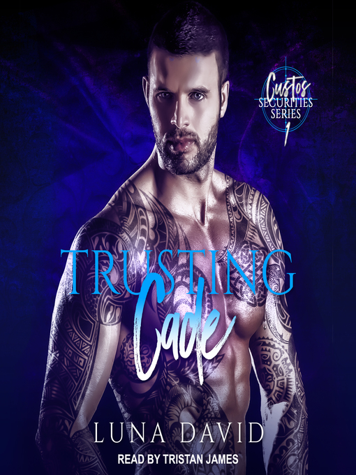 Title details for Trusting Cade by Luna David - Available